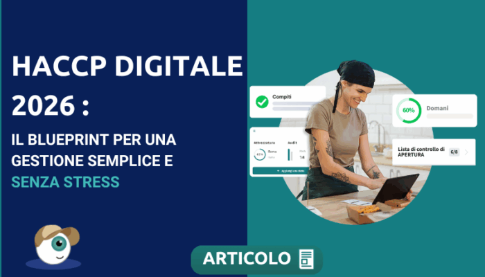 HACCP Digitale 2026: Il Blueprint per una Gestione Semplice e Senza Stress