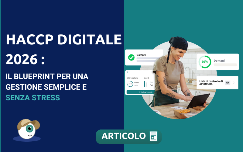 HACCP Digitale 2026: Il Blueprint per una Gestione Semplice e Senza Stress