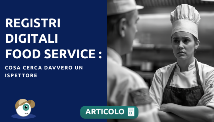 Registri digitali food service: cosa cerca davvero un ispettore